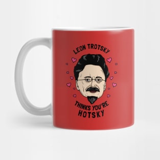 Leon Trotsky Thinks You're Hotsky Mug